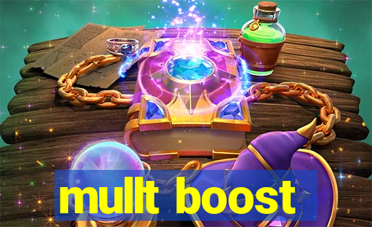 mullt boost